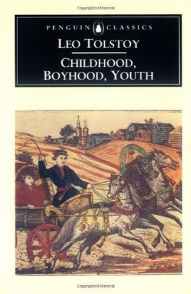 Childhood, Boyhood, Youth by Leo Tolstoy