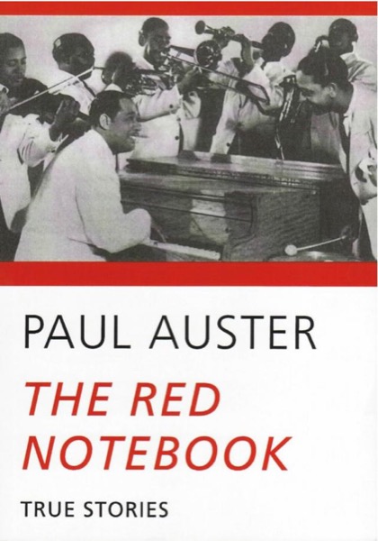 The Red Notebook: True Stories by Paul Auster