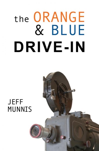 The Orange & Blue Drive-In by Jeff Munnis