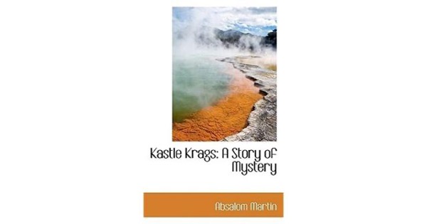 Kastle Krags: A Story of Mystery by Absalom Martin