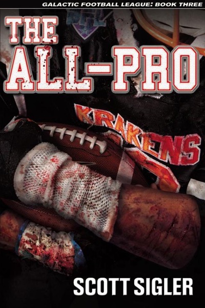 THE ALL-PRO (Galactic Football League) by Scott Sigler