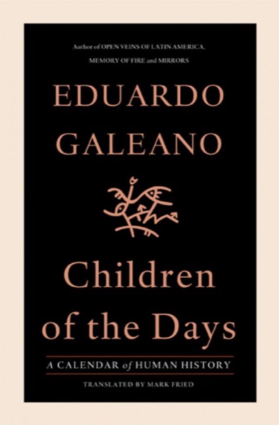 Children of the Days by Eduardo Galeano