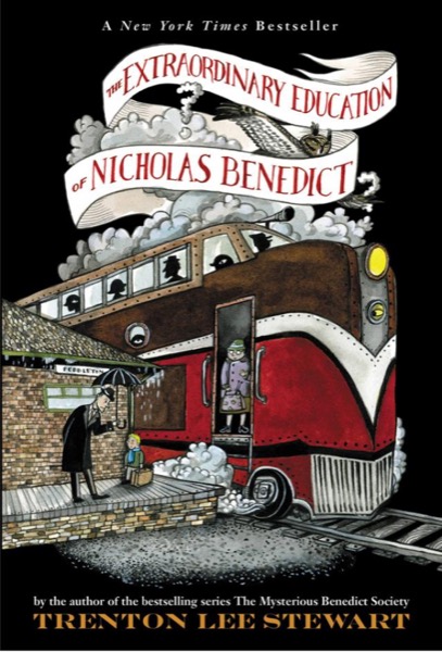 The Extraordinary Education of Nicholas Benedict by Trenton Lee Stewart