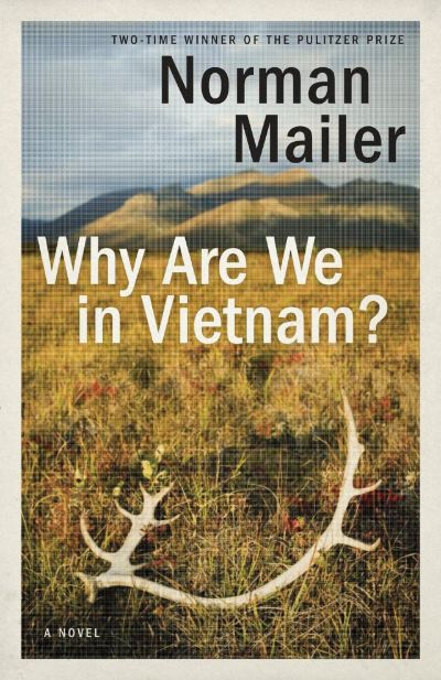 Why Are We in Vietnam? by Norman Mailer