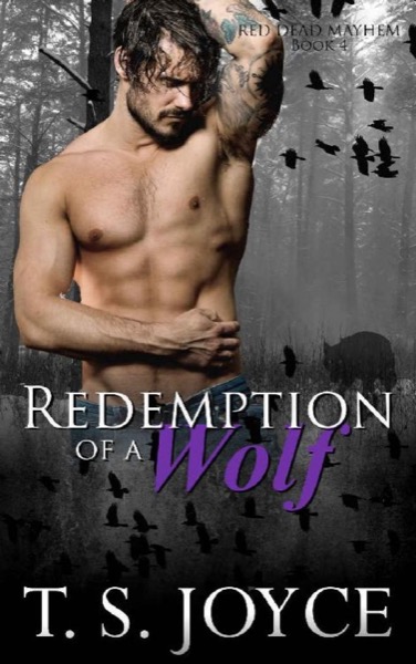 Redemption of a Wolf by T. S. Joyce