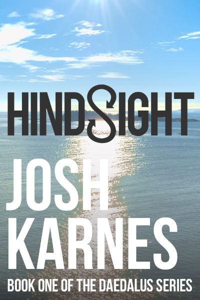 Hindsight (Daedalus Book 1) by Josh Karnes