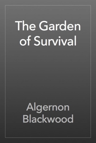 The Garden of Survival