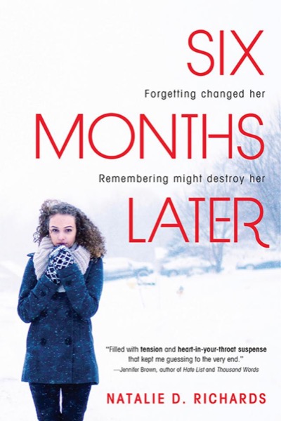 Six Months Later by Natalie D. Richards