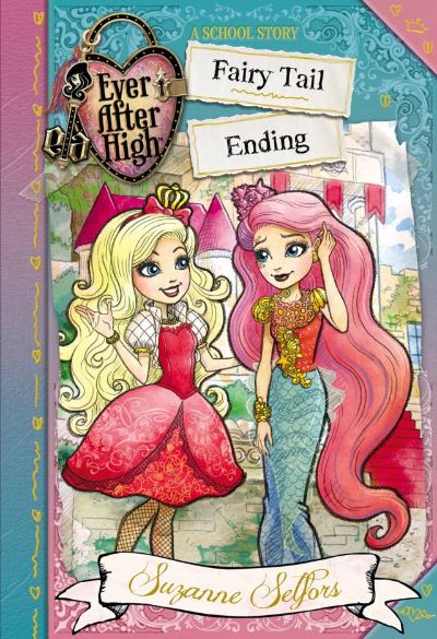 Ever After High by Suzanne Selfors