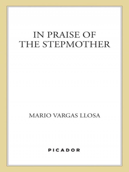 In Praise of the Stepmother by Mario Vargas Llosa