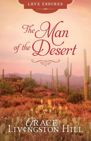 The Man of the Desert by Grace Livingston Hill