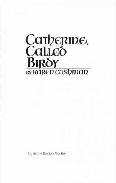 Catherine, Called Birdy by Karen Cushman