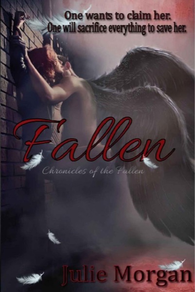 Fallen (Chronicles Of The Fallen) by Julie Morgan