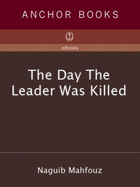 The Day the Leader Was Killed by Naguib Mahfouz