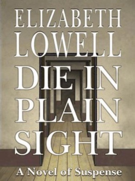 Die in Plain Sight by Elizabeth Lowell