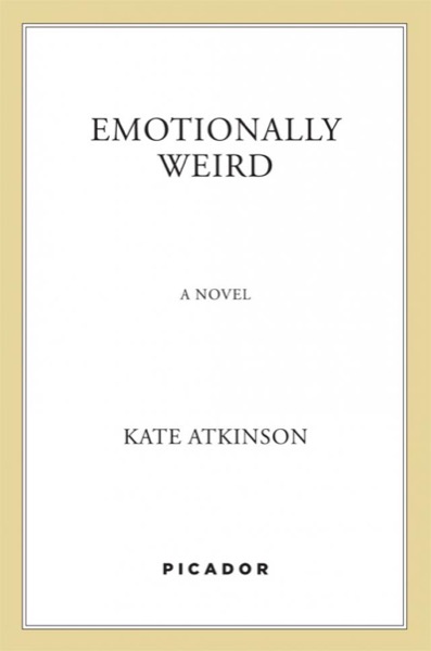 Emotionally Weird by Kate Atkinson