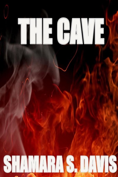 The Cave by Shamara S. Davis