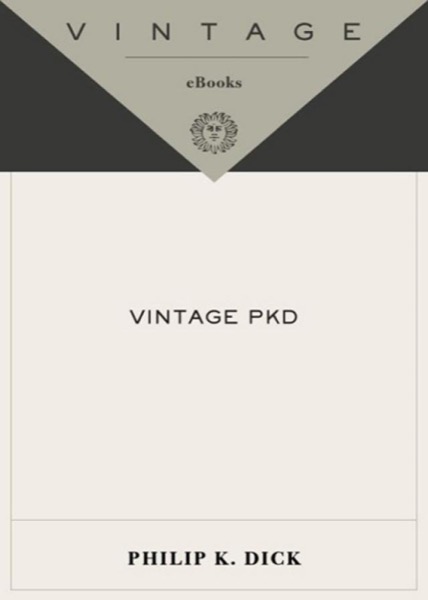 Vintage PKD by Philip K. Dick