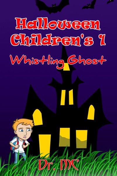 Halloween Children's 1: Whistling Ghost by Dr. MC