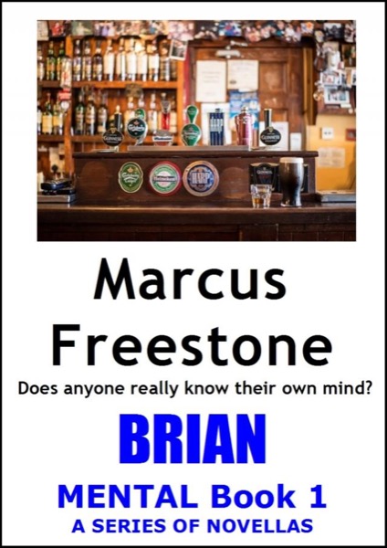 Brian: Mental Book 1 by Marcus Freestone