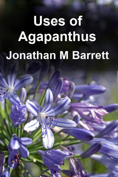 Uses of Agapanthus by Jonathan M Barrett