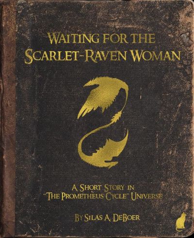 Waiting for the Scarlet-Raven Woman by Silas DeBoer