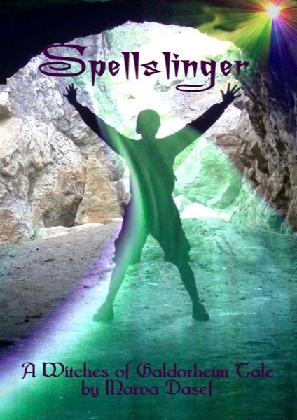 Spellslinger - A Witches of Galdorheim Story by Marva Dasef