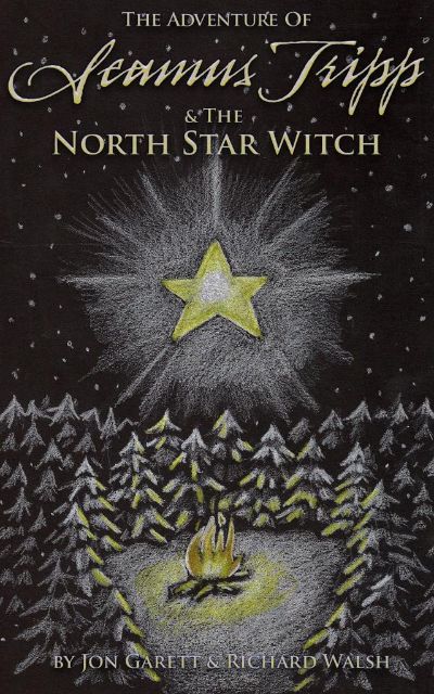 Seamus Tripp & the North Star Witch by Jon Garett