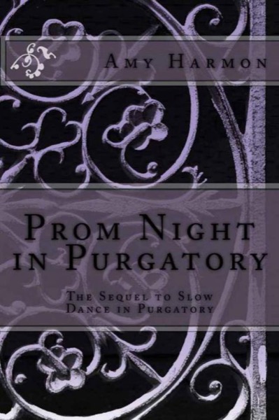 Prom Night in Purgatory by Amy Harmon