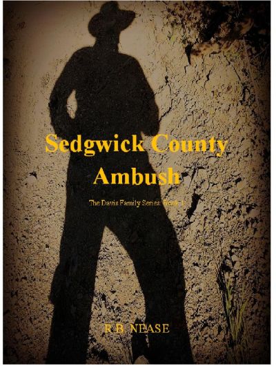 Sedgwick County Ambush by R.B. Nease