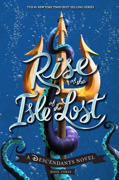 Rise of the Isle of the Lost by Melissa de la Cruz