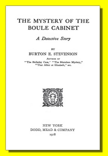 The Mystery of the Boule Cabinet: A Detective Story by Burton Egbert Stevenson