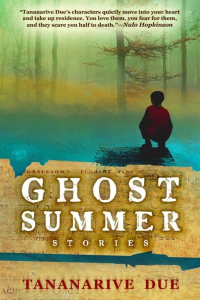 Ghost Summer, Stories by Tananarive Due