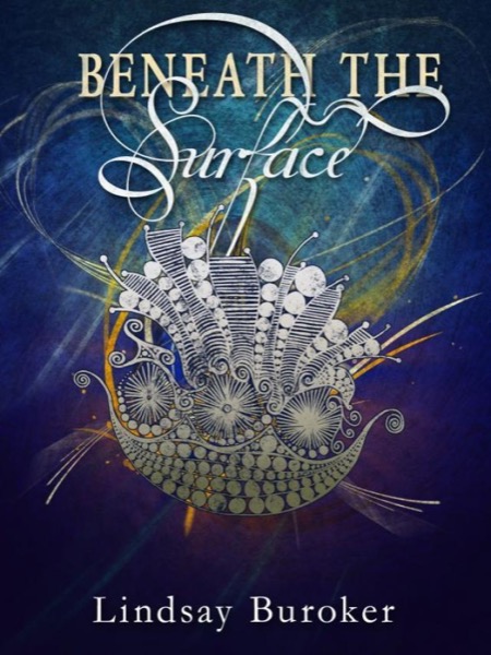 Beneath the Surface by Lindsay Buroker