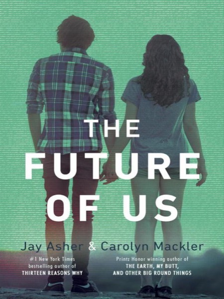 The Future of Us by Jay Asher