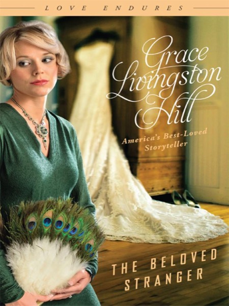 Beloved Stranger by Grace Livingston Hill