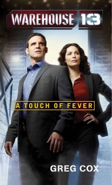 Warehouse 13: A Touch of Fever by Greg Cox