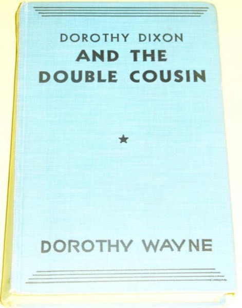 Dorothy Dixon and the Double Cousin by George Bird Grinnell