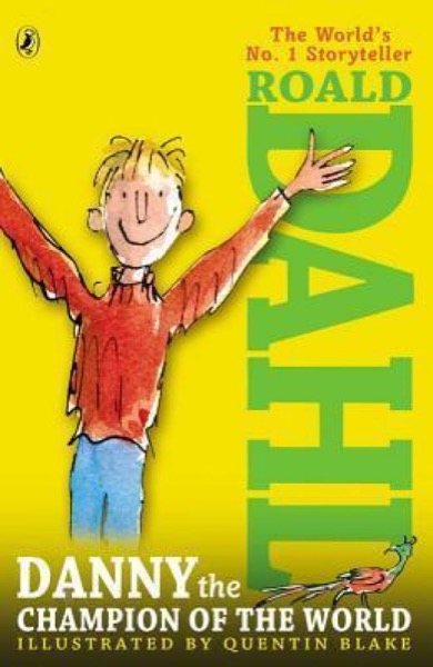 Danny the Champion of the World by Roald Dahl