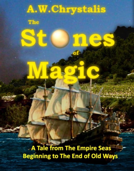 The Stones of Magic by A.W.Chrystalis