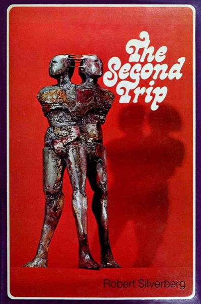 The Second Trip by Robert Silverberg