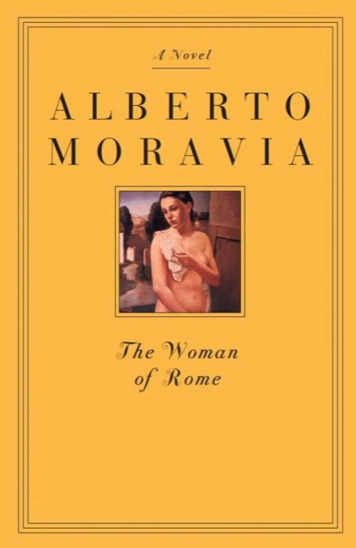 The Woman of Rome (Italia) by Alberto Moravia