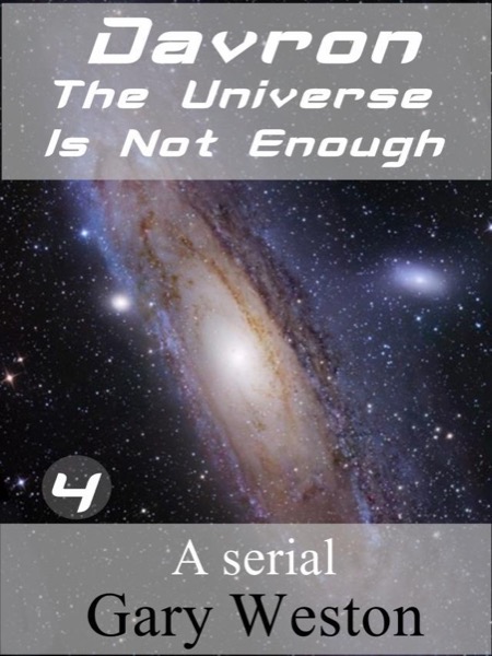 Davron : The Universe Is Not Enough part 4