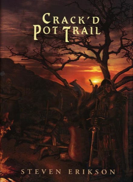 Crack'd Pot Trail by Steven Erikson