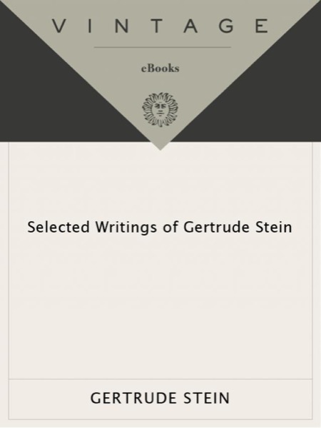 Selected Writings of Gertrude Stein by Gertrude Stein