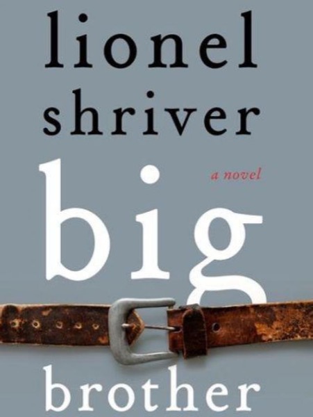 Big Brother by Lionel Shriver