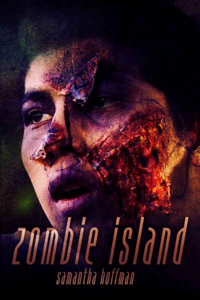 Zombie Island (Zombie Apocalypse #1) by Samantha Hoffman