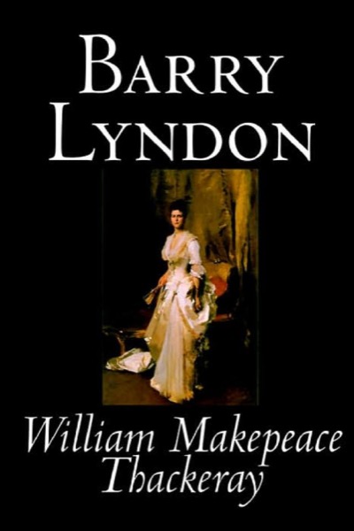 Barry Lyndon by William Makepeace Thackeray