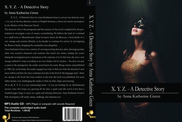 X Y Z: A Detective Story by Anna Katharine Green