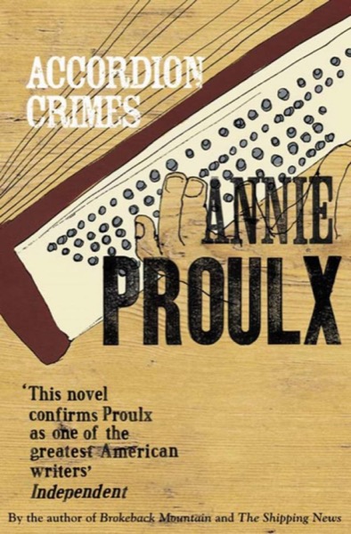 Accordion Crimes by Annie Proulx